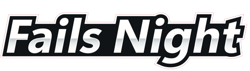 Fails Night